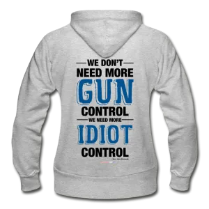 MORE IDIOT CONTROL - Gildan Heavy Blend Women's Zip Hoodie