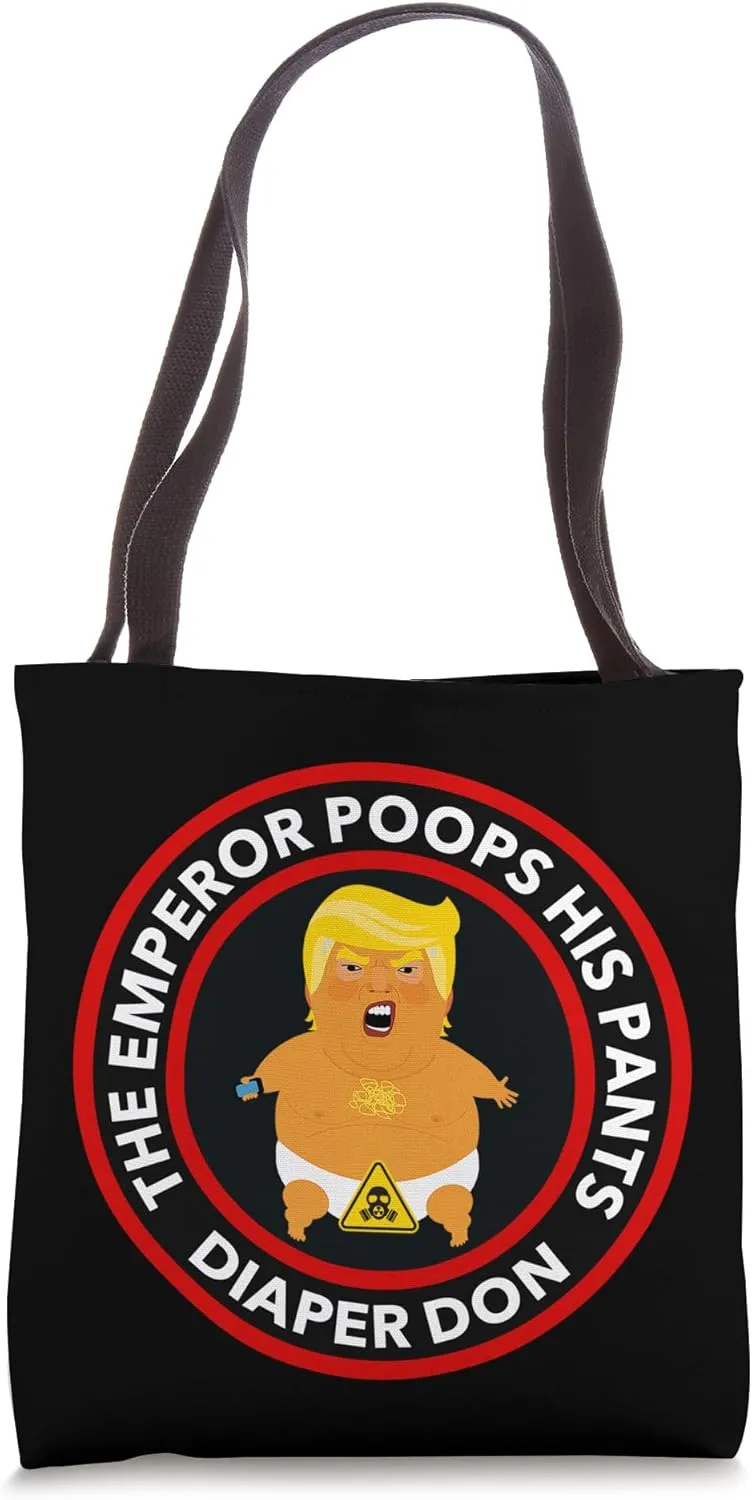The Emperor poops his pants - anti trump - trump diapers Tote Bag